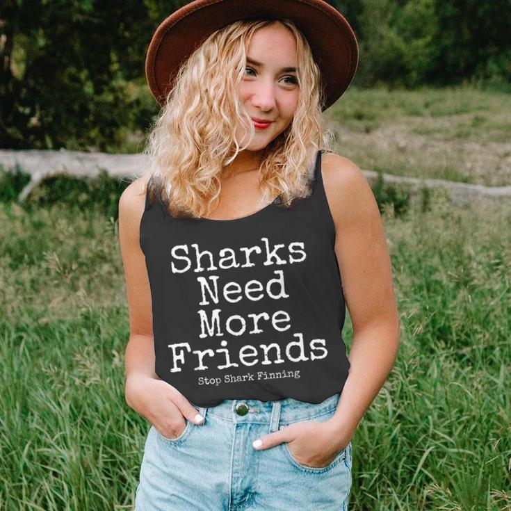 Sharks Need More Friends Stop Shark Finning  Ocean Gift For Women Unisex Tank Top
