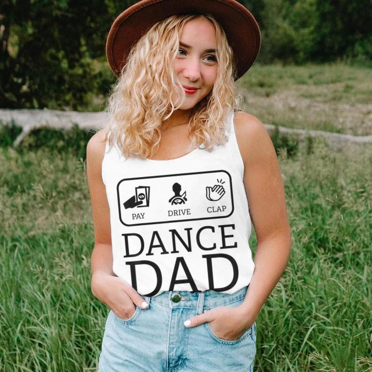 Funny Dance Dad | Pay Drive Clap Parent Gift Unisex Tank Top