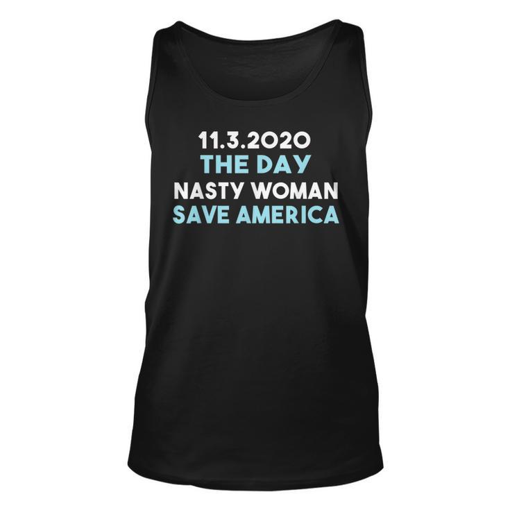 1132020 Day Nasty Woman Save America Funny Gifts Unisex Tank Top