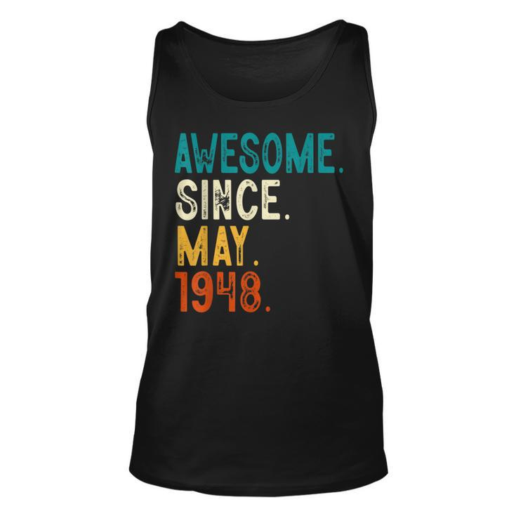 75 Year Old Awesome Since May 1948 75Th Birthday Unisex Tank Top
