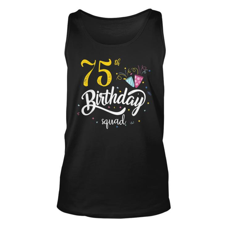 75Th Birthday Squad 75 Party Crew Group Friends Bday Gifts  Unisex Tank Top