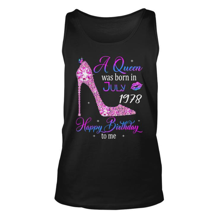 A Queen Was Born In July 1978 Happy 45Th Birthday To Me  Unisex Tank Top