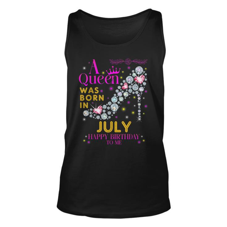 A Queen Was Born In July -Happy Birthday To Me  Unisex Tank Top