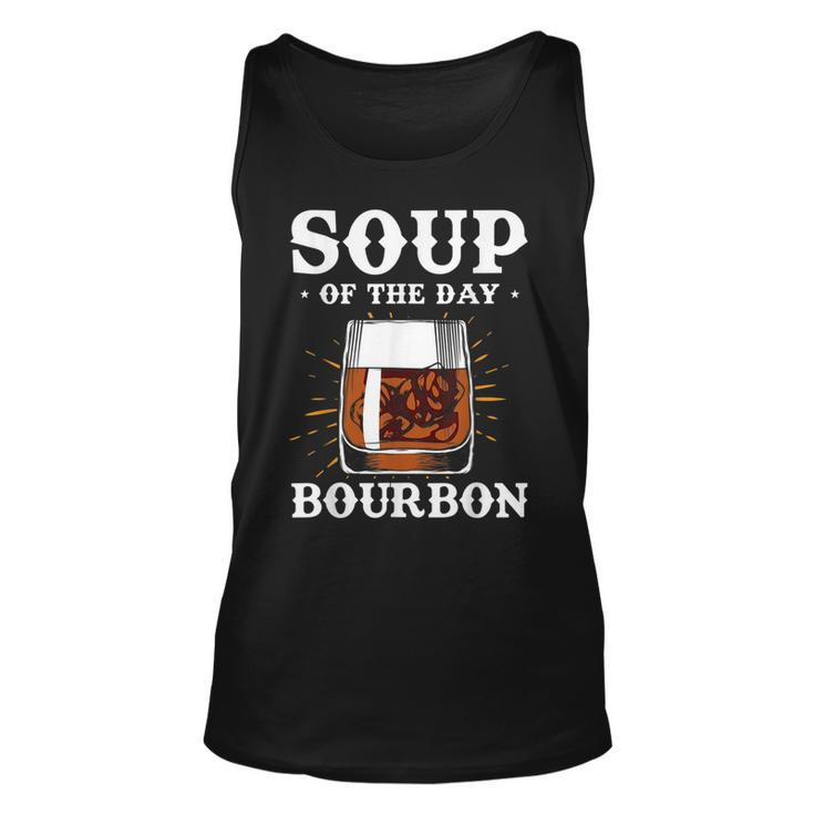 Alcohol  Soup Of The Day Bourbon  Funny Adult Gifts  Unisex Tank Top