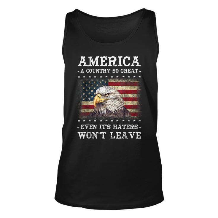 America A Country So Great Even Its Hater Wont Leave Eagle  Unisex Tank Top