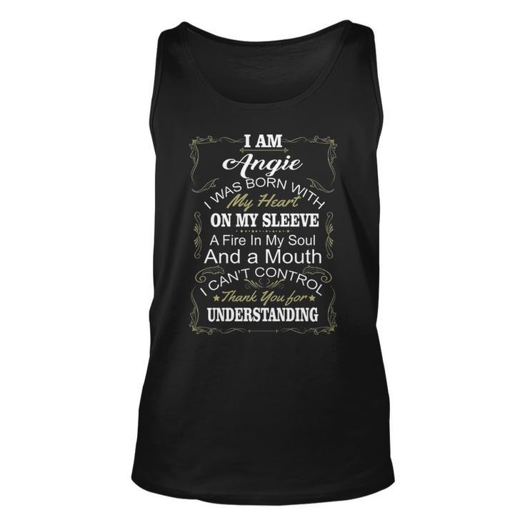 Angie Name Gift I Am Angie I Was Born With My Heart My Sleeve V2