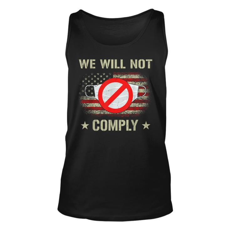 Anti Mask No More Masks We Will Not Comply Stop Mask Wearing Tank Top