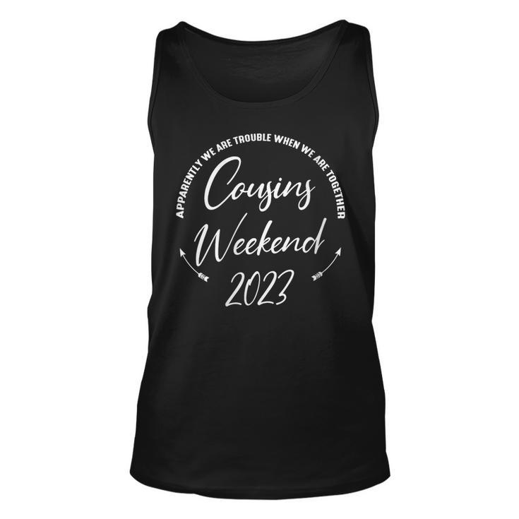 Apparently We Are Trouble When Together Cousins Weekend 2023 Tank Top