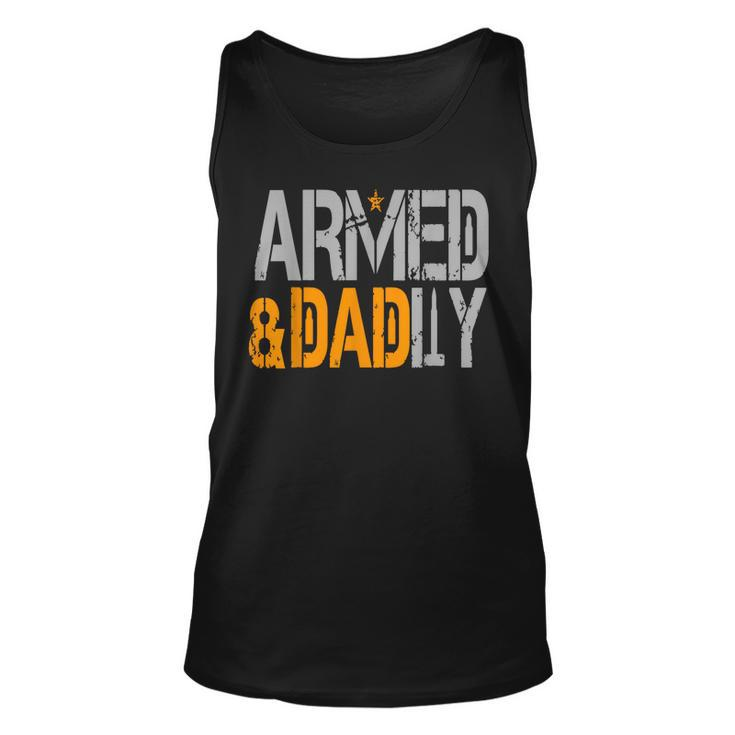 Armed And Dadly Funny Deadly Father  For Fathers Day 2023 Unisex Tank Top