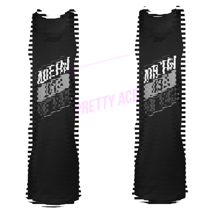 Asexual Funny More Than Just A Pretty Ace Asexuality Lgbtia Unisex Tank Top