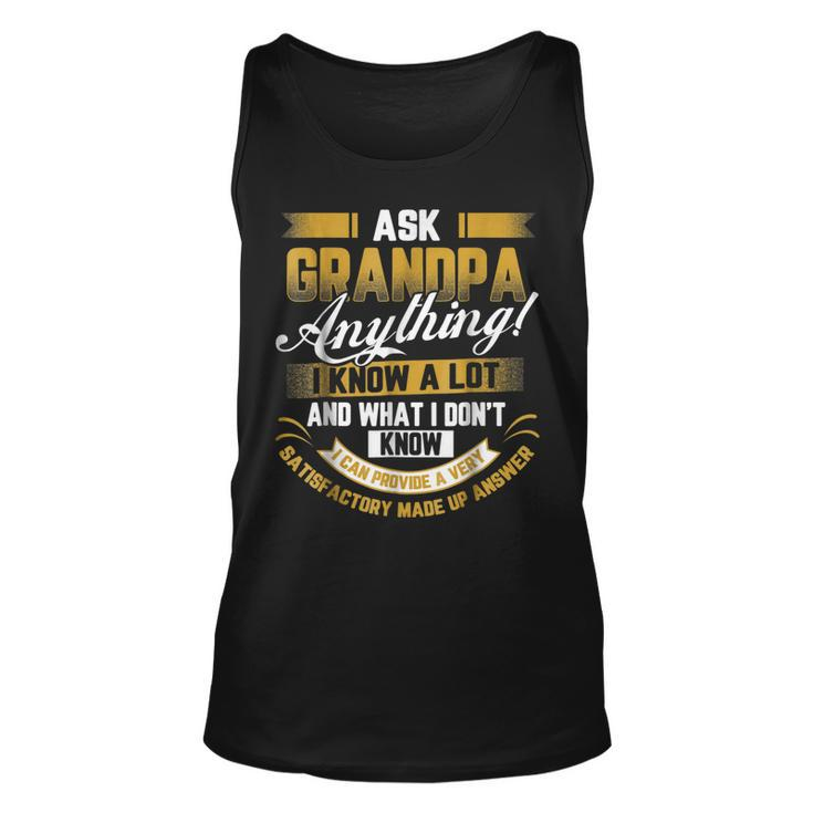 Ask Grandpa Anything Funny Fathers Day  Gift Papa Unisex Tank Top