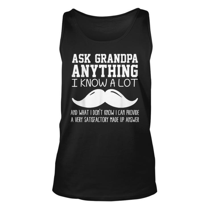Ask Grandpa Anything I Know All Joke For Grandfather Tank Top