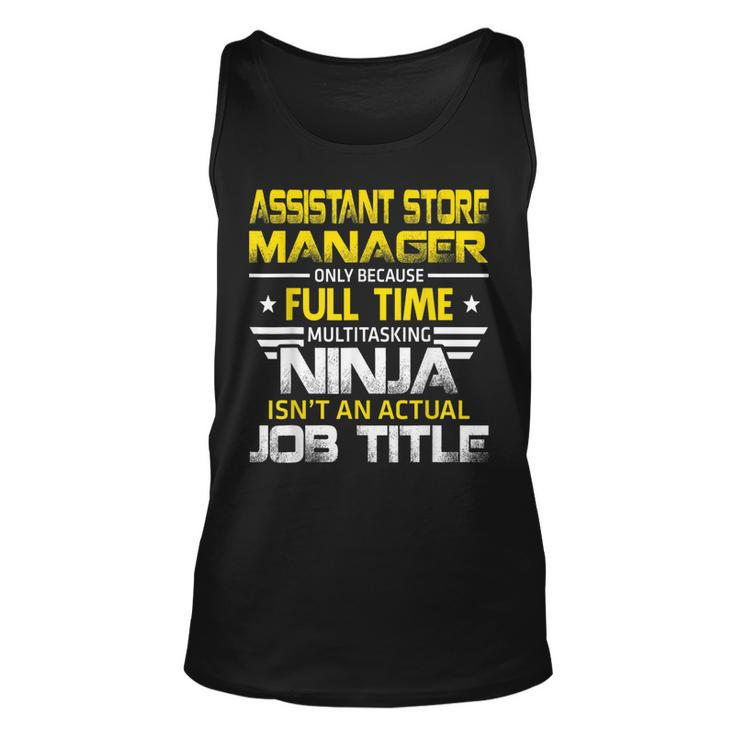Assistant Store Manager Wizard Isnt An Actual Job Title  Unisex Tank Top