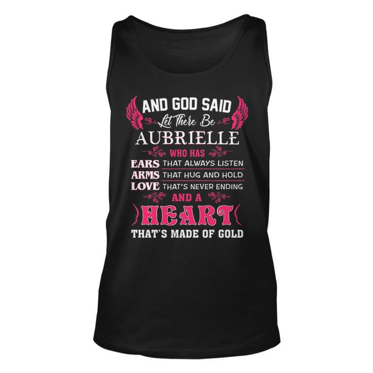 Aubrielle Name Gift And God Said Let There Be Aubrielle Unisex Tank Top
