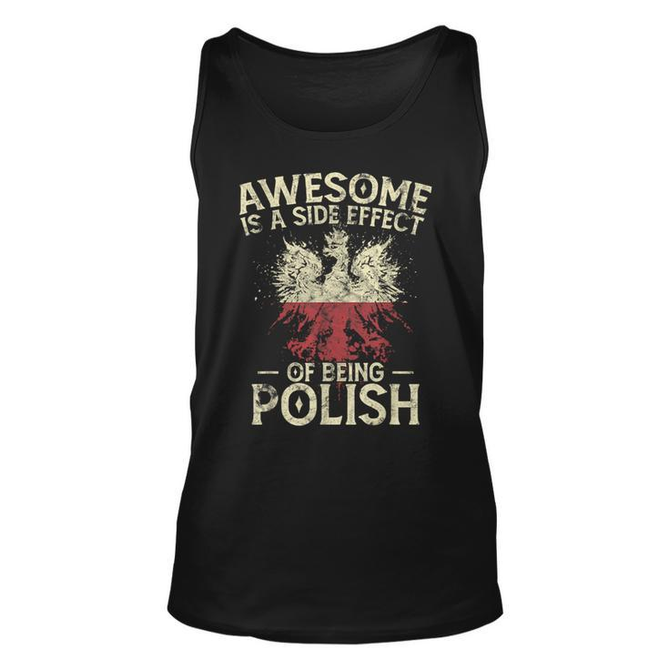 Awesome Is A Side Effect Of Being Polish  Unisex Tank Top