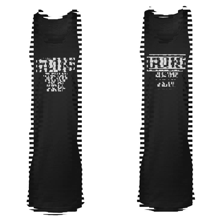 Bad Puns Thats How Eye Roll Funny Dad Joke - Bad Puns Thats How Eye Roll Funny Dad Joke Unisex Tank Top
