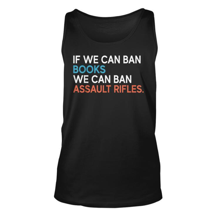 If We Can Ban Books We Can Ban Assault Rifles Tank Top