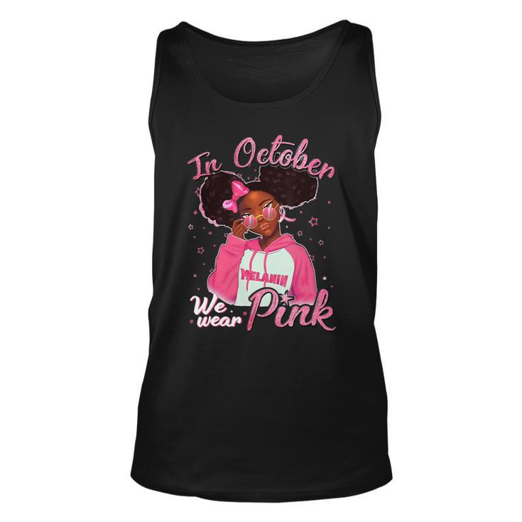 Bc Breast Cancer Awareness In October We Wear Pink Black Girl Cancer Unisex Tank Top