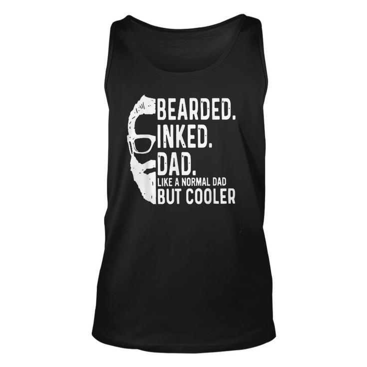 Bearded Inked Dad Like A Normal Dad But Cooler Fathers Day  Unisex Tank Top