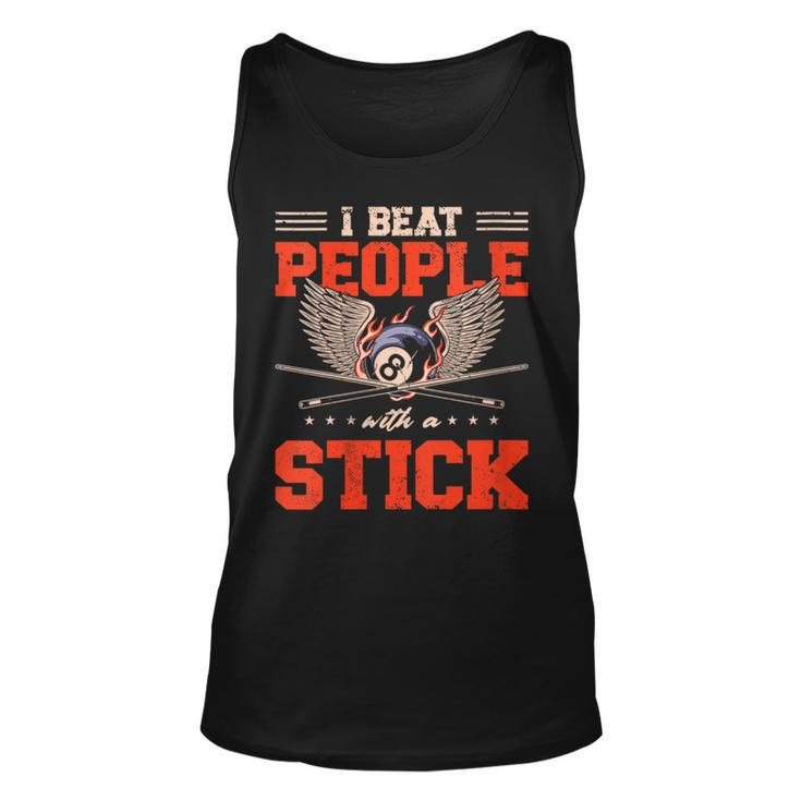 I Beat People With Stick Snooker Pool Billiards Player Tank Top