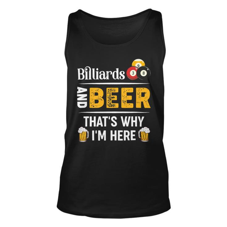 Beer Billiards And Beer Thats Why Im Here Pool Player Unisex Tank Top