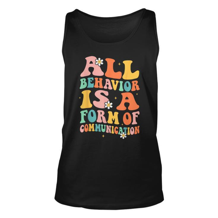 All Behavior Is A Form Of Communication Therapy Therapist Tank Top
