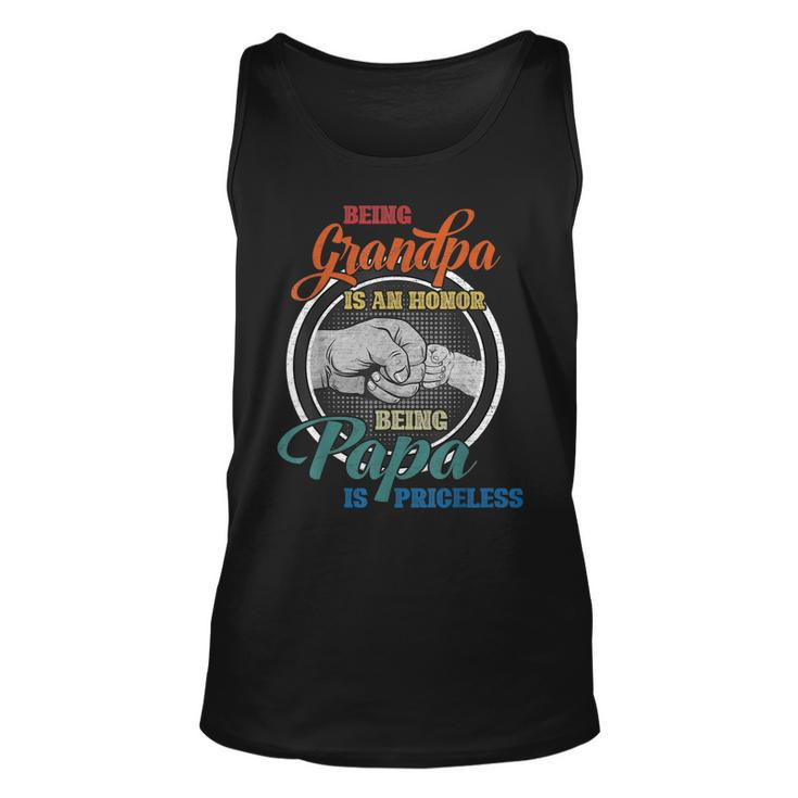 Being Grandpa Is An Honor Being Papa Is Priceless Fathers  Unisex Tank Top