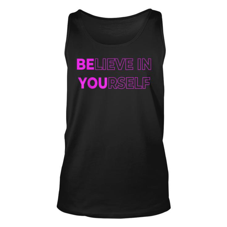 Believe In Yourself Motivational Quote Inspiration Positive Tank Top