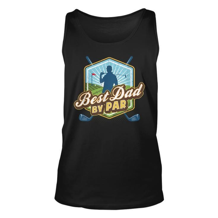 Best Dad By Par Fathers Day For Dad Golf Unisex Tank Top