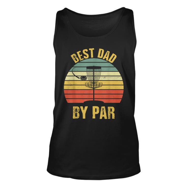 Best Dad By Par Funny Disc Golf  For Men Fathers Day Unisex Tank Top