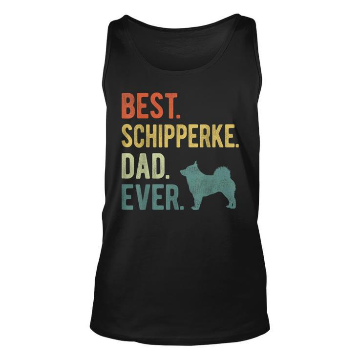 Best Schipperke Dad Ever Dog Daddy Fathers Day  Unisex Tank Top