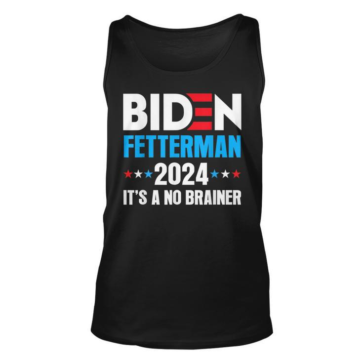 Biden Fetterman 2024 Its A No Brainer Political Joe Biden  Unisex Tank Top