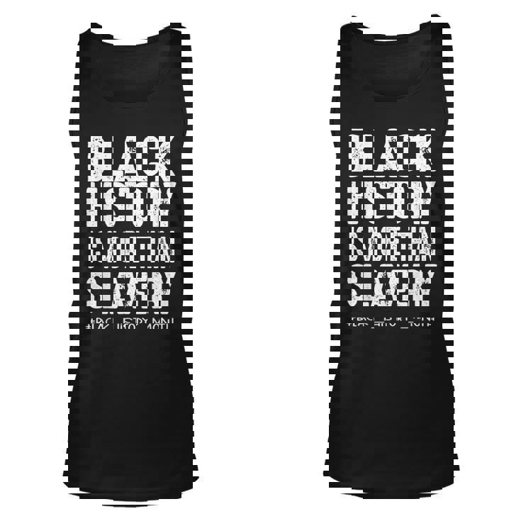 Black History Month More Than Slavery African Black History Unisex Tank Top
