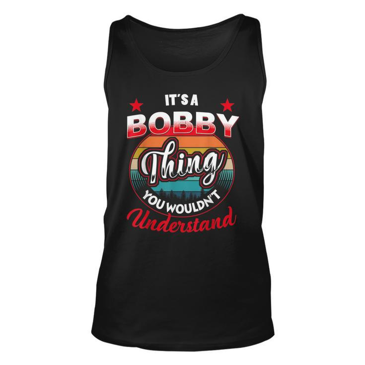 Bobby Retro Name  Its A Bobby Thing Unisex Tank Top