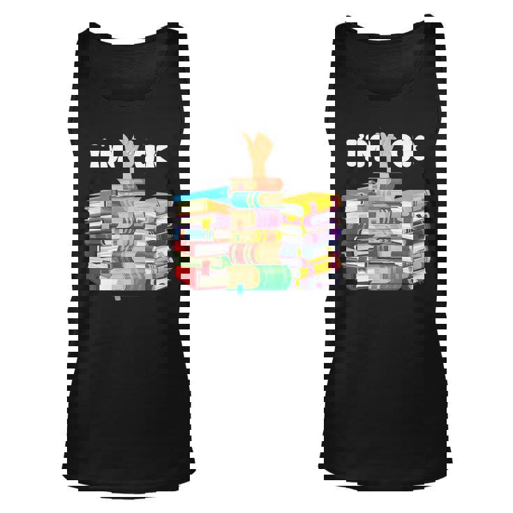 Bokish Books Lover Bookworm Library Reading Lovers Im Ok Reading Tank Top