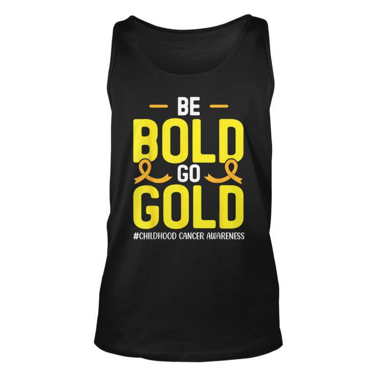 Be Bold Go Gold Childhood Cancer Awareness Tank Top