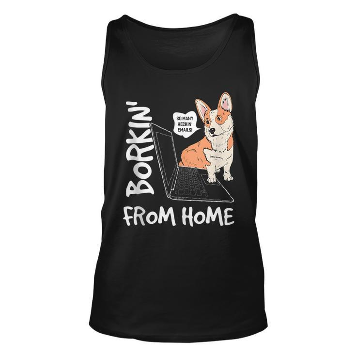 Borkin From Home Corgi Dog Lover Work From Home Meme Tank Top