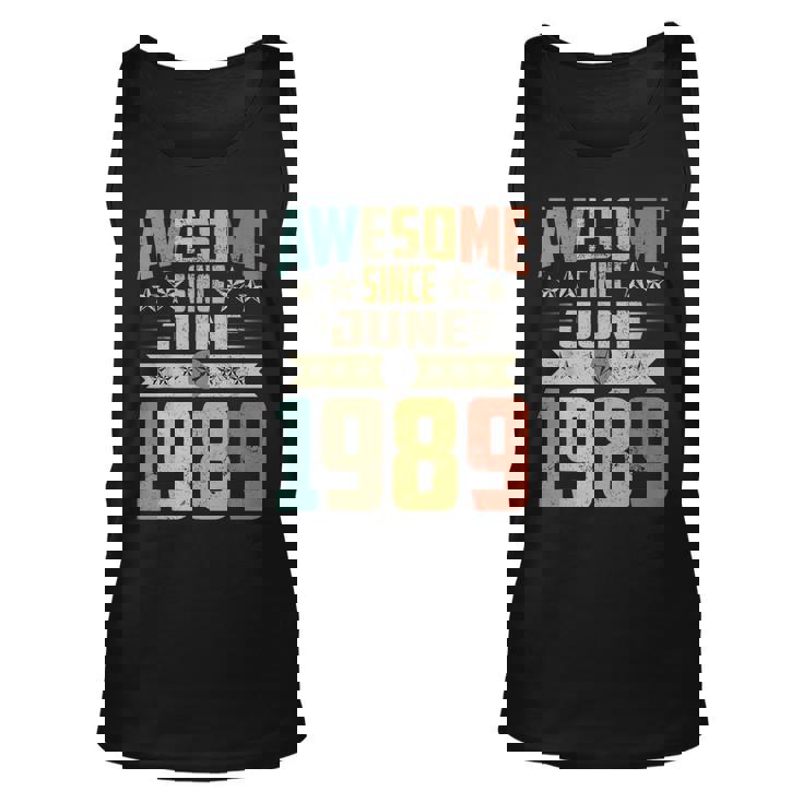 Born In June 1989 Birthday Awesome Since June 1989 Unisex Tank Top