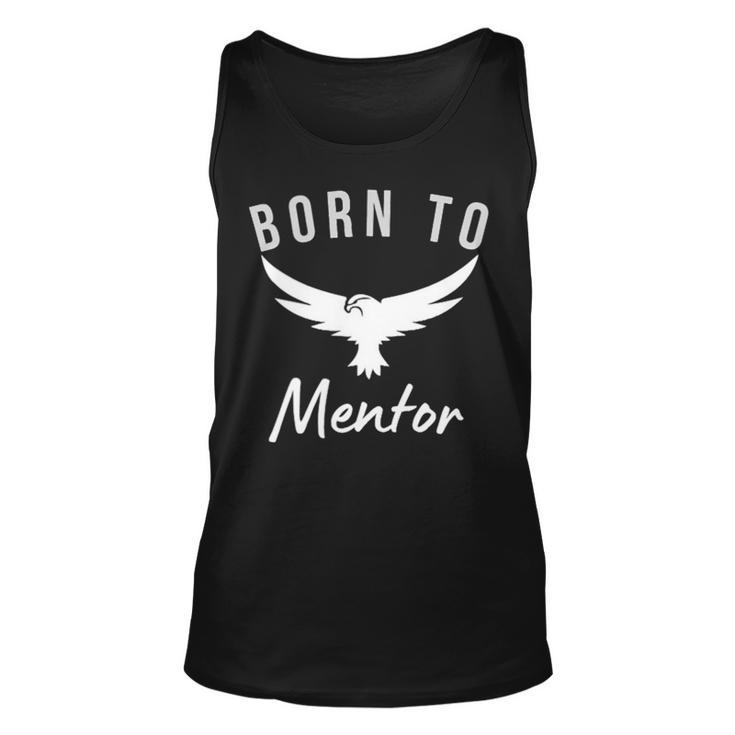 Born To Mentor Thank You Scouting Mentor Gift Unisex Tank Top