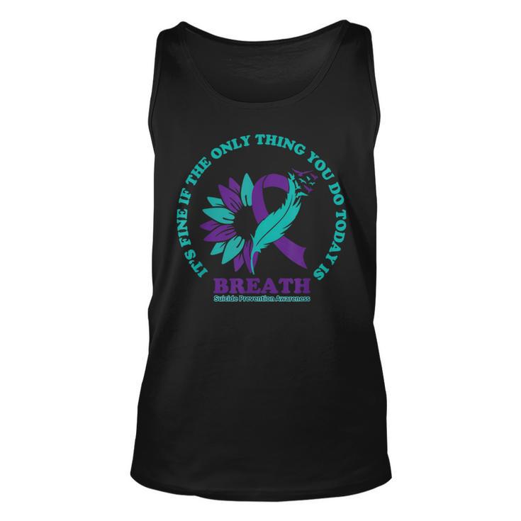 Breathe Suicide Prevention Awareness For Suicide Prevention Tank Top