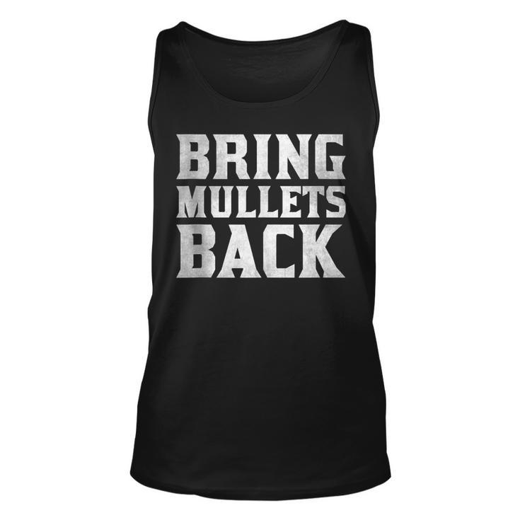 Bring Mullets Back Funny Mullet Pride Vintage Hairstyle  Unisex Tank Top