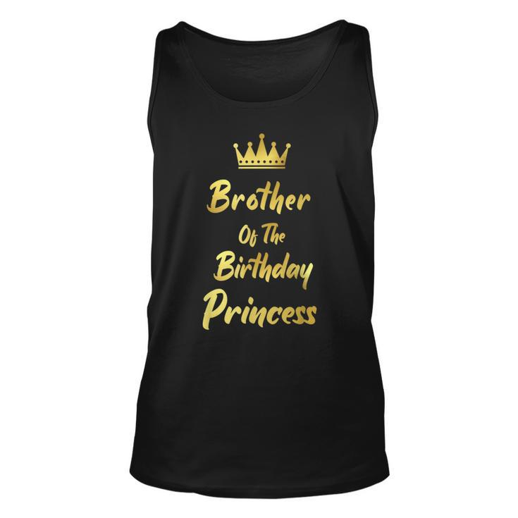 Brother Of The Birthday Princess Matching Birthdays For Brothers Tank Top