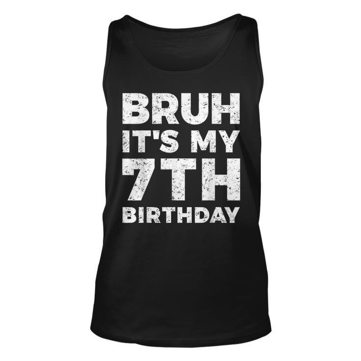 Bruh It's My 7Th Birthday 7 Year Old Birthday Tank Top