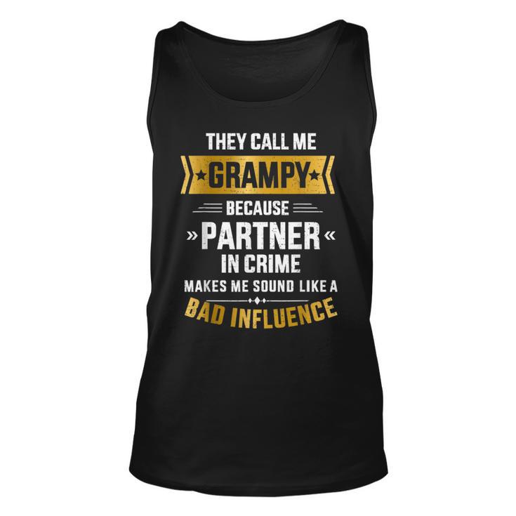 Call Me Grampy Partner Crime Bad Influence For Grandpa  Unisex Tank Top