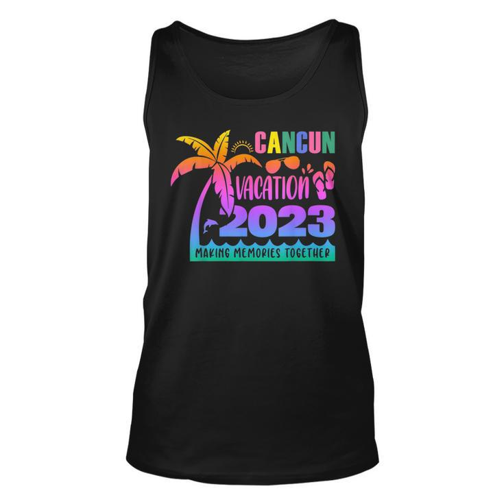 Cancun Vacation 2023 Making Memories Together Summer 2023  Unisex Tank Top