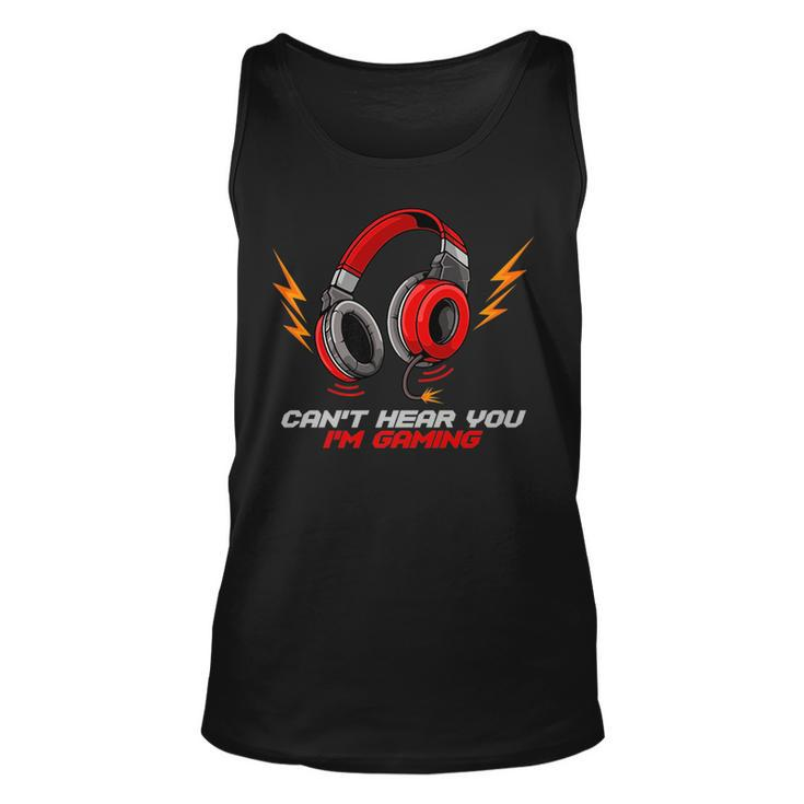 Cant Hear You Im Gaming Video Gamer Headset Statement Unisex Tank Top
