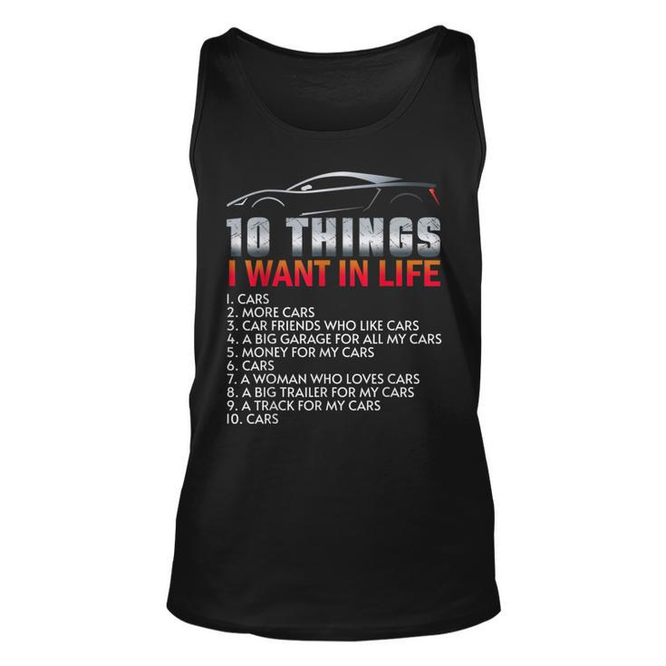 Car Guy 10 Things I Want In My Life Cars More Cars Cars Tank Top