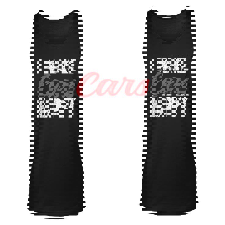 I Make Cars Happy Auto Detailer Car Detailing Cars Tank Top