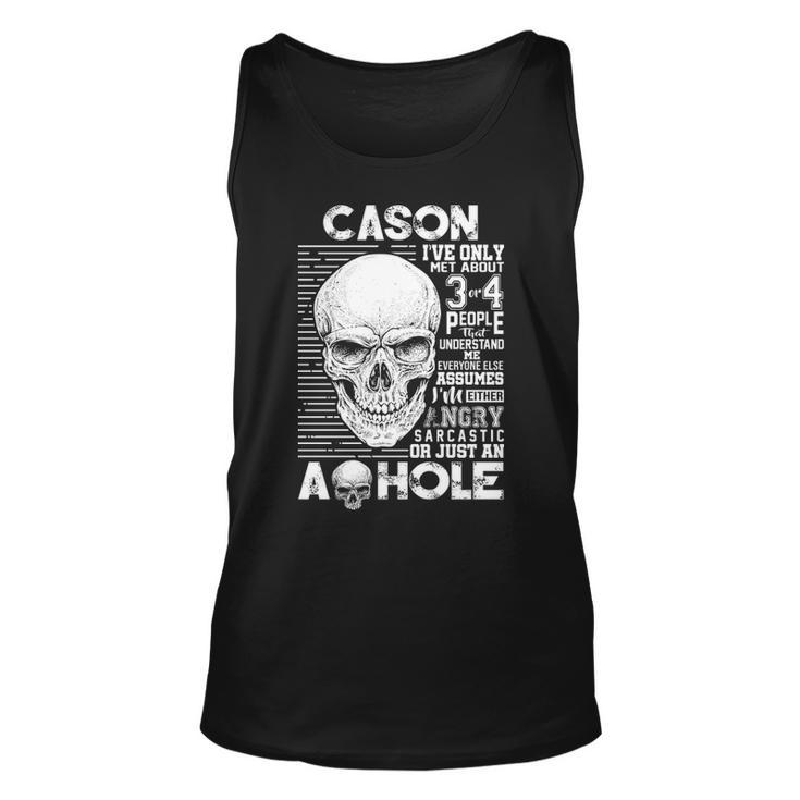 Cason Name Gift Cason Ively Met About 3 Or 4 People Unisex Tank Top