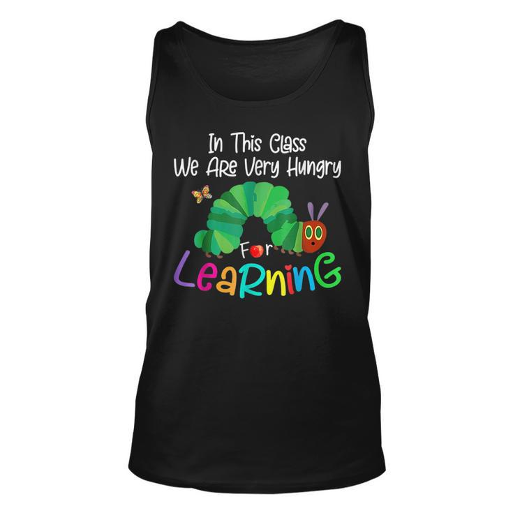 Caterpillar In This Class We Are Very Hungry For Learning Unisex Tank Top